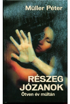 Részeg józanok - Ötven év múltán