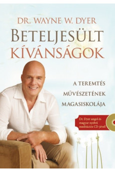 Beteljesült kívánságok /A teremtés művészetének magasiskolája