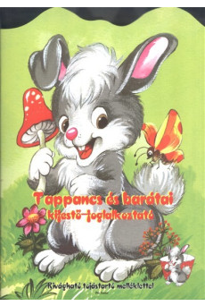 Tappancs és barátai kifestő-foglalkoztató /Kivágható tojástartó melléklettel §H