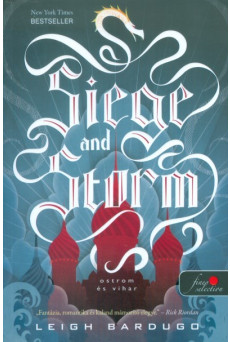 Siege and Storm - Ostrom és vihar /Grisha trilógia 2.