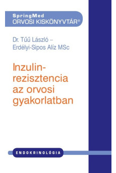 Inzulinrezisztencia az orvosi gyakorlatban - SpringMed Orvosi Kiskönyvtár