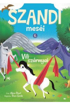 Szandi meséi 6. - Vili szárnyai