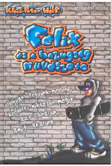 Félix és a hazugság művészete