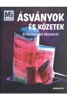 Ásványok és kőzetek - A természet ékszerei /Mi Micsoda