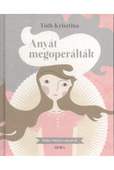 Anyát megoperálták