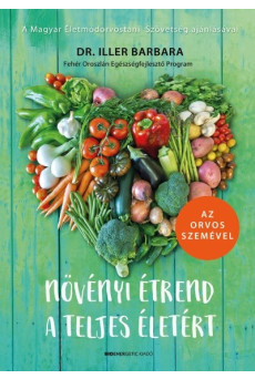 Növényi étrend a teljes életért - Az orvos szemével (új kiadás)