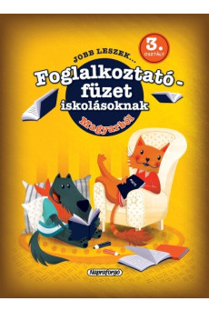 Jobb leszek... - Foglalkoztatófüzet iskolásoknak - Magyarból - 3. osztályosoknak