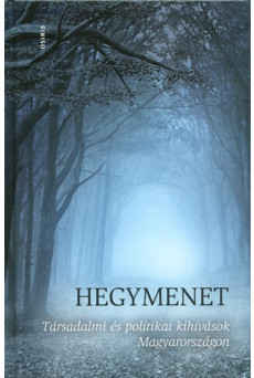 Hegymenet /Társadalmi és politikai kihívások Magyarországon