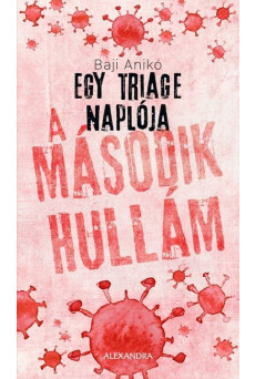 Egy triage naplója 2. - A második hullám