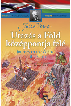 Klasszikusok magyarul-angolul: - Utazás a Föld középpontja felé