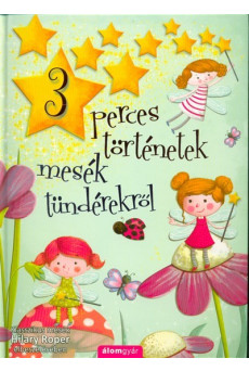 Mesék tündérekről - 3 perces történetek