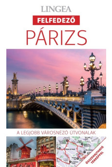Párizs - Lingea felfedező /A legjobb városnéző útvonalak összehajtható térképpel