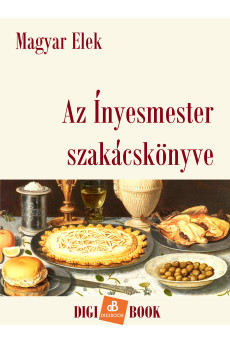 Az Ínyesmester szakácskönyve (e-könyv)