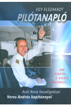 Egy elszakadt pilótanapló /New Yorktól a keleti bölcsekig