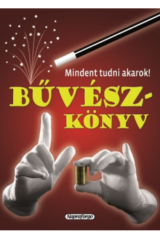 Mindent tudni akarok! - Bűvészkönyv