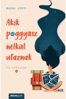 Akik poggyász nélkül utaznak - Tök-életlen életek-sorozat