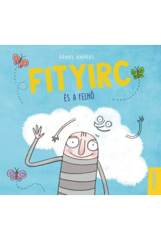 Fityirc és a felhő