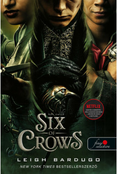 Six of Crows - Hat varjú - Hat varjú 1. (Fine Selection) (új kiadás)