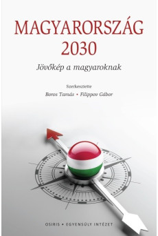 Magyarország 2030 - Jövőkép a magyaroknak