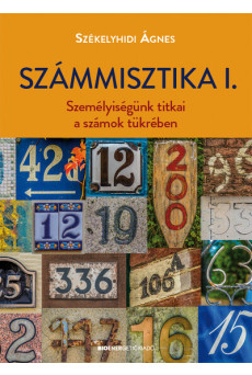 Számmisztika I. - Személyiségünk titkai a számok tükrében (új kiadás)