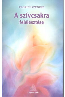 A szívcsakra felélesztése