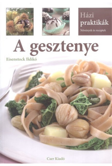 A gesztenye /Házi parktikák