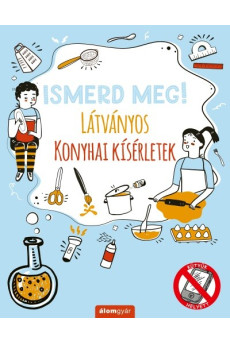 Ismerd meg! - Látványos konyhai kísérletek