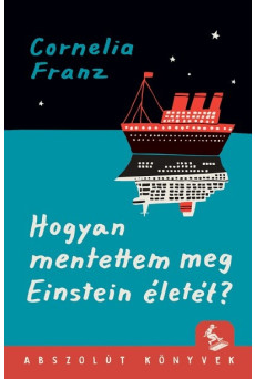 Hogyan mentettem meg Einstein életét?