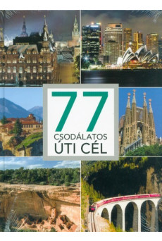 77 csodálatos úti cél