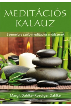 Meditációs kalauz /Személyre szóló meditációs módszerek