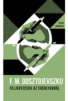 Feljegyzések az egérlyukból - Helikon Zsebkönyvek 39. (új kiadás)