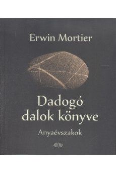 DADOGÓ DALOK KÖNYVE /ANYAÉVSZAKOK