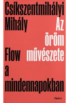 Az öröm művészete - Flow a mindennapokban (új kiadás)
