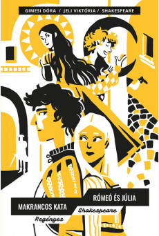 Makrancos Kata; Rómeó és Júlia - Regényes Shakespeare