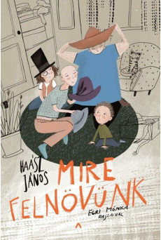 Mire felnövünk