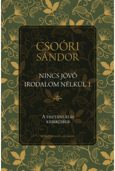 Nincs jövő irodalom nélkül 1. - A tisztánlátás keserűsége - Nomád nemzedék