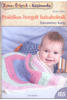 Praktikus horgolt babaholmik /Színes ötletek 105.