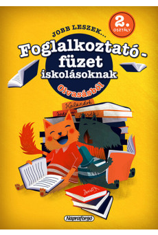 Jobb leszek... - Foglalkoztatófüzet iskolásoknak - Olvasásból - 2. osztályosoknak
