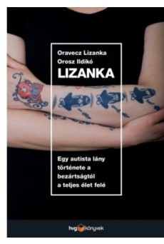 Lizanka - Egy autista lány története a bezártságtól a teljes élet felé (e-könyv)
