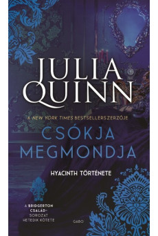 Csókja megmondja - Hyacinth története - Bridgerton család 7. (új kiadás)