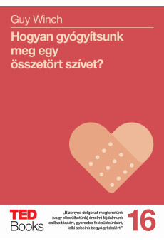 Hogyan gyógyítsunk meg egy összetört szívet? - TED Books 16. (e-könyv)