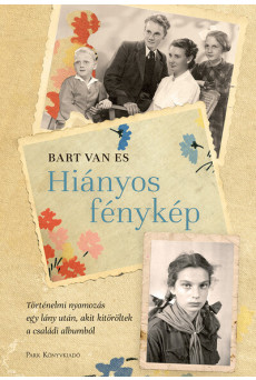 Hiányos fénykép - Történelmi nyomozás egy lány után, akit kitöröltek a családi albumból