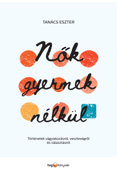 Nők gyermek nélkül (e-könyv)