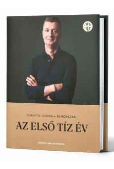Új korszak - Az első tíz év