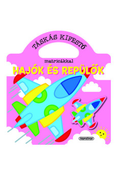 Táskás kifestő matricákkal - Hajók és repülők