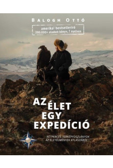 Az élet egy expedíció /Kétperces térképfoszlányok az életémények atlaszából