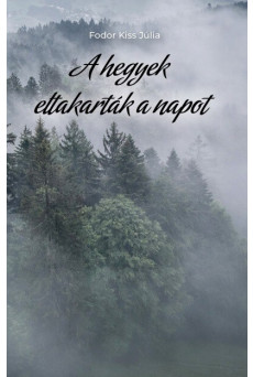 A hegyek eltakarták a napot