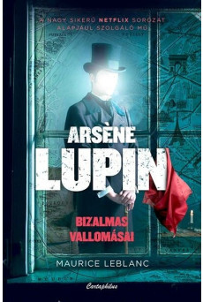 Arsene Lupin bizalmas vallomásai