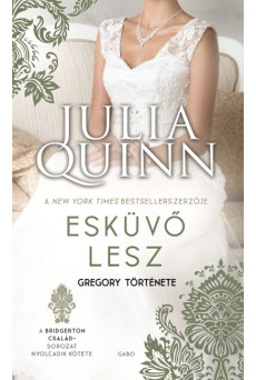 Esküvő lesz - Gregory története - Bridgerton család 8. (új kiadás)