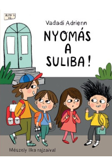 Nyomás a suliba! (új kiadás)